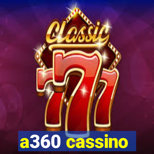 a360 cassino